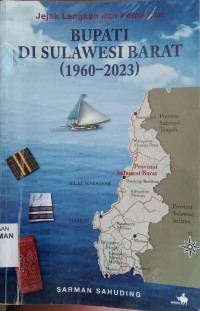 Image of Jejak langkah dan pemikiran Bupati di Sulawesi Barat (1960-2023)