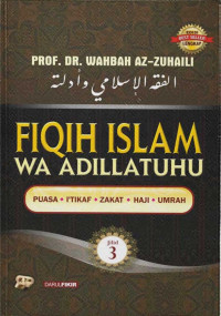 Image of Fiqih islam w adillatuhu jilid 3 : puasa, i'tikaf, zakat, haji , umrah