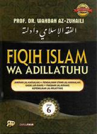Image of Fiqih islam wa adillatuhu jilid 6 : Jaminan, pengalihan utang, gadai, paksaan, kepemilikan