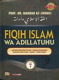 Image of Fiqih islam wa adillatuhu jilid 7 : sistem ekonomi islam, pasar keuangan hukum hadd zina, qadzf, pencurian
