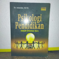 Image of PSIKOLOGI PENDIDIKAN SEBUAH ORIENTASI BARU