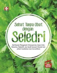 Image of Sehat tanpa obat dengan seledri