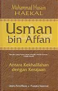 Image of Usman bin affan : antara kekhalifahan dengan kerajaan